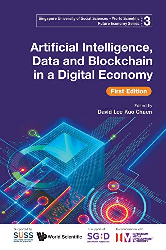 Stock image for Artificial Intelligence, Data and Blockchain in a Digital Economy: 1st Edition (Singapore University of Social Sciences - World Scientific Future Economy) [Soft Cover ] for sale by booksXpress