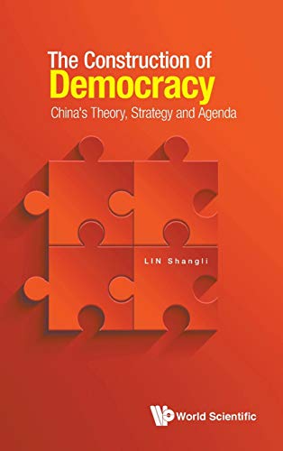  China) Lin  Shangli (Fudan Univ, Construction Of Democracy, The: China`s Theory, Strategy And Agenda