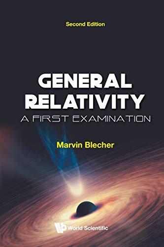 Beispielbild fr General Relativity: A First Examination (Second Edition) zum Verkauf von BooksRun