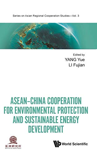 Imagen de archivo de ASEAN-CHINA COOPERATION FOR ENVIRONMENTAL PROTECTION AND SUSTAINABLE ENERGY DEVELOPMENT (Asian Regional Cooperation Studies) a la venta por GF Books, Inc.