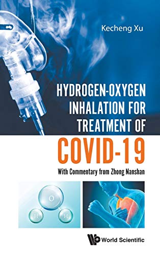 Beispielbild fr Hydrogen-Oxygen Inhalation for Treatment of Covid-19: With Commentary from Zhong Nanshan zum Verkauf von Books From California