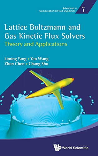 Stock image for Lattice Boltzmann and Gas Kinetic Flux Solvers: Theory and Applications (Advances in Computational Fluid Dynamics) for sale by Lucky's Textbooks