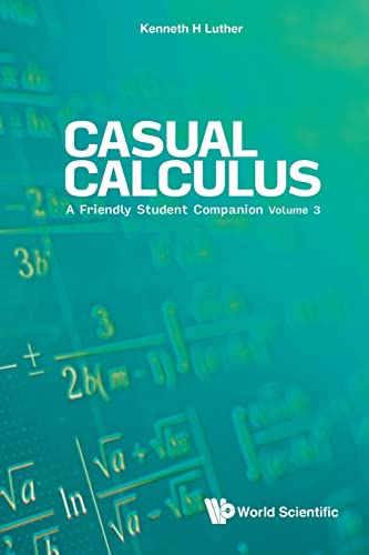 Stock image for Casual Calculus: A Friendly Student Companion (In 3 Volume) - Volume 3 for sale by Chiron Media