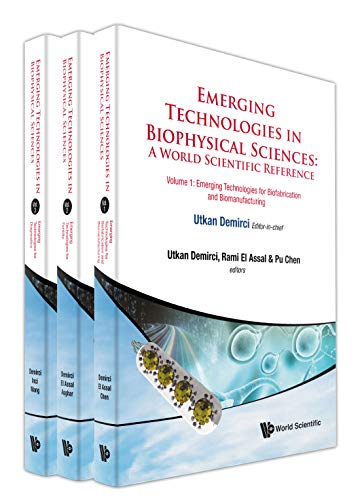 Stock image for Emerging Technologies in Biophysical Sciences: A World Scientific Reference; Emerging Technologies for Biofabrication and Biomanufacturing / Emerging Technologies for Fertility / Emerging Technolog for sale by Revaluation Books