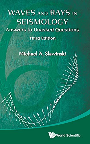 Imagen de archivo de Waves and Rays in Seismology: Answers to Unasked Questions (Third Edition) a la venta por Books From California