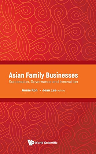 

Asian Family Businesses: Succession, Governance and Innovation