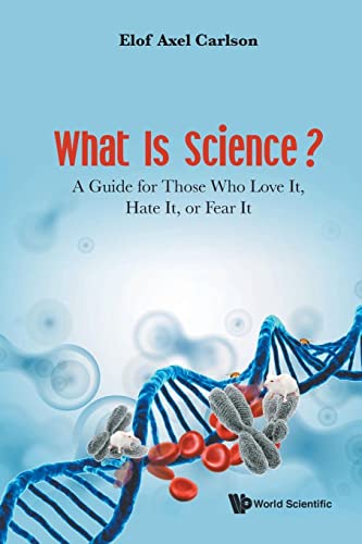 Imagen de archivo de What Is Science? A Guide For Those Who Love It, Hate It, Or Fear It a la venta por GF Books, Inc.