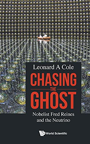 Beispielbild fr Chasing the Ghost Nobelist Fred Reines and the Neutrino zum Verkauf von PBShop.store US