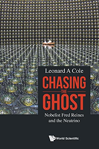 Beispielbild fr Chasing the Ghost Nobelist Fred Reines and the Neutrino zum Verkauf von PBShop.store US