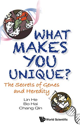 9789811232480: What Makes You Unique?: The Secret of Genes and Heredity: The Secrets of Genes and Heredity