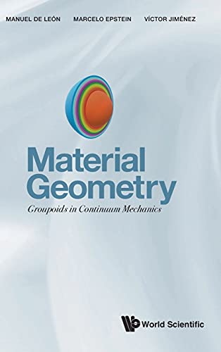 9789811232541: Material Geometry: Groupoids in Continuum Mechanics