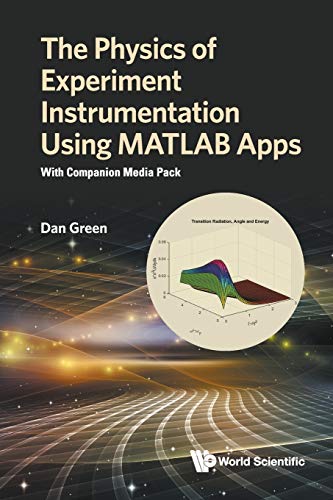 Imagen de archivo de The Physics of Experiment Instrumentation Using MATLAB Apps: With Companion Media Pack a la venta por Romtrade Corp.