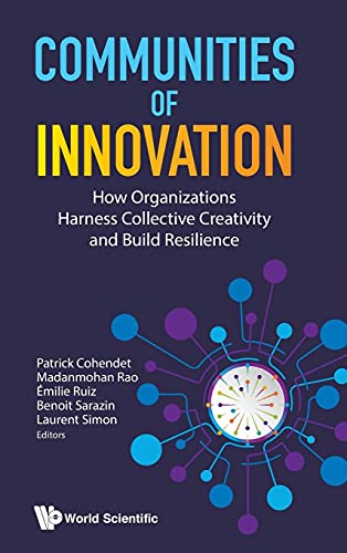 Beispielbild fr Communities of Innovation: How Organizations Harness Collective Creativity and Build Resilience zum Verkauf von Lucky's Textbooks