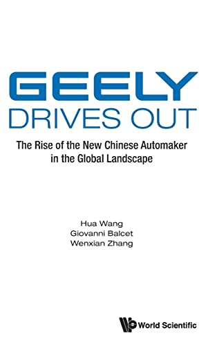 Stock image for Geely Drives Out: The Rise of the New Chinese Automaker in the Global Landscape for sale by Books Unplugged