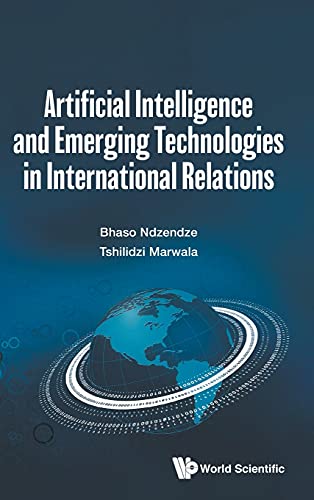 Stock image for Artificial Intelligence and Emerging Technologies in International Relations for sale by ThriftBooks-Dallas