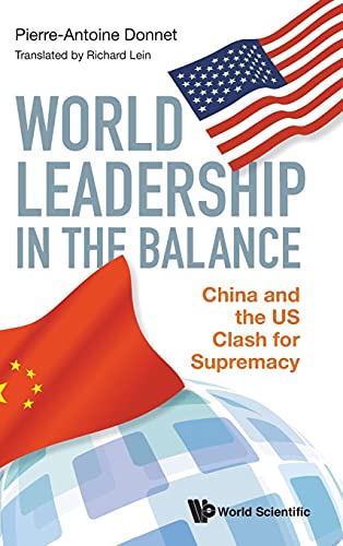 Stock image for World Leadership in the Balance: China and the Us Clash for Supremacy for sale by Revaluation Books