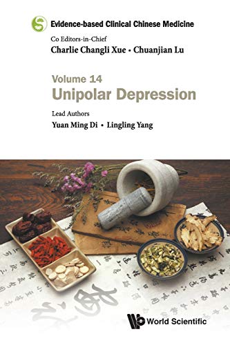 Stock image for Evidence-based Clinical Chinese Medicine - Volume 14: Unipolar Depression for sale by Lucky's Textbooks