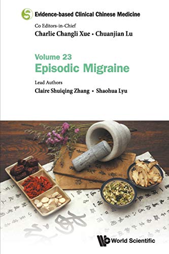 Stock image for Evidence-based Clinical Chinese Medicine: Volume 23: Episodic Migraine for sale by ThriftBooks-Dallas