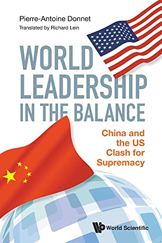 Imagen de archivo de World Leadership in the Balance : China and the US Clash for Supremacy a la venta por Better World Books