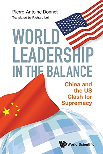 Stock image for World Leadership in the Balance: China and the Us Clash for Supremacy for sale by Revaluation Books