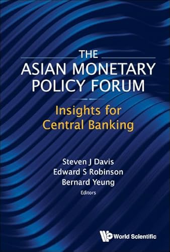 Beispielbild fr Asian Monetary Policy Forum, The: Insights For Central Banking zum Verkauf von Blackwell's