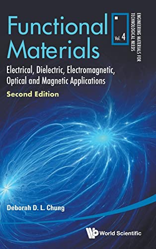 Imagen de archivo de Functional Materials: Electrical, Dielectric, Electromagnetic, Optical and Magnetic Applications (Engineering Materials for Technological Needs, 4) a la venta por suffolkbooks