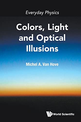 Beispielbild fr Everyday Physics: Colors, Light And Optical Illusions. zum Verkauf von INGARDIO
