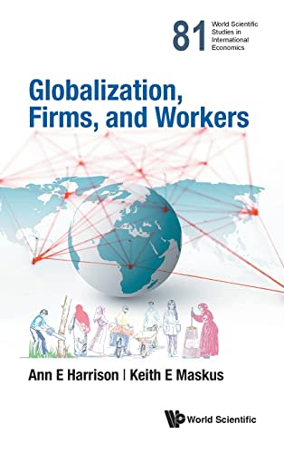 Beispielbild fr Globalization, Firms, and Workers (World Scientific Studies In International Economics) zum Verkauf von Lucky's Textbooks