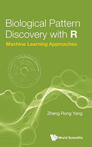 9789811240119: Biological Pattern Discovery With R: Machine Learning Approaches