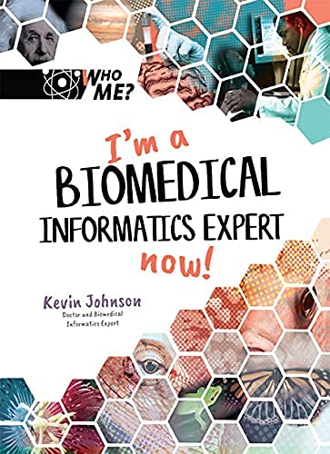 Stock image for I'm a Biomedical Informatics Expert Now! (Who Me?, 2) for sale by SecondSale