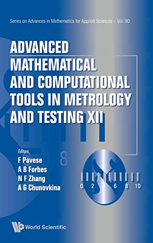Stock image for Advanced Mathematical And Computational Tools In Metrology And Testing Xii (Series On Advances In Mathematics For Applied Sciences) for sale by Basi6 International
