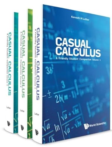 9789811242649: Casual Calculus: A Friendly Student Companion (in 3 Volumes)