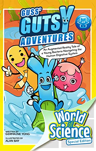 Beispielbild fr Guss' Gutsy Adventures: An Augmented Reality Tale of a Young Bacteria Navigating the Human Digestive System (World of Science) zum Verkauf von HPB-Diamond