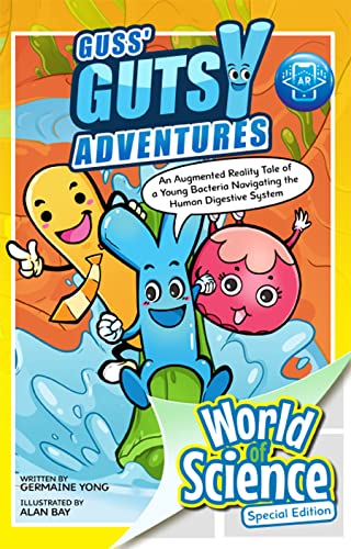 Stock image for Guss' Gutsy Adventures: An Augmented Reality Tale of a Young Bacteria Navigating the Human Digestive System (World of Science) for sale by HPB-Diamond