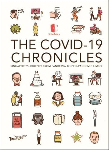 Stock image for COVID-19 CHRONICLES, THE: SINGAPORE'S JOURNEY FROM PANDEMIA TO PERI-PANDEMIC LIMBO for sale by suffolkbooks