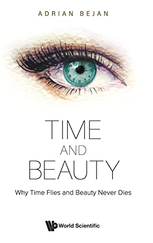 

Time and Beauty : Why Time Flies and Beauty Never Dies