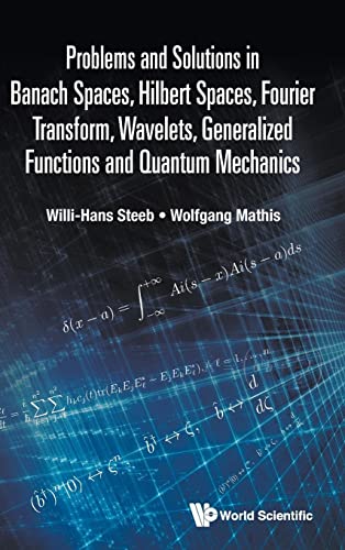 Immagine dell'editore per Problems and Solutions in Banach Spaces, Hilbert Spaces, Fourier Transform, Wavelets, Generalized Functions and Quantum Mechanics venduto da PBShop.store UK