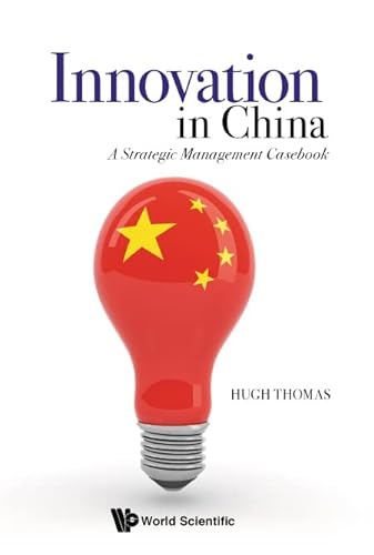  Hong Kong) Thomas  Hugh (Chinese Univ Of Hong Kong, Innovation In China: A Strategic Management Casebook