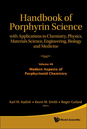 9789811246753: Handbook of Porphyrin Science: With Applications to Chemistry, Physics, Materials Science, Engineering, Biology and Medicine (46)