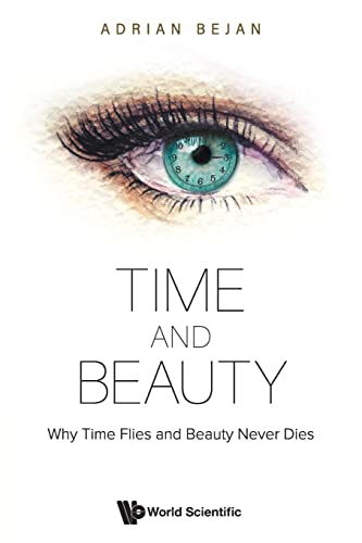 Imagen de archivo de Time And Beauty: Why Time Flies And Beauty Never Dies a la venta por SecondSale