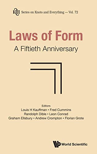 Beispielbild fr Laws of Form: A Fiftieth Anniversary (Series on Knots and Everything, 72) zum Verkauf von BooksRun