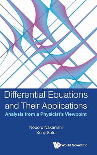 Stock image for Differential Equations and Their Applications : Analysis from a Physicist's Viewpoint for sale by GreatBookPrices