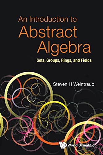 Stock image for Introduction to Abstract Algebra : Sets, Groups, Rings, and Fields for sale by GreatBookPrices