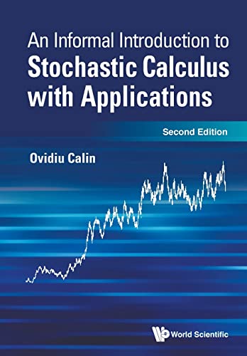 9789811247569: Informal Introduction To Stochastic Calculus With Applications, An (second Edition)