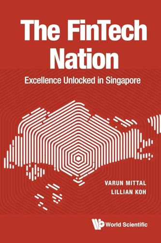 Stock image for Fintech Nation : Excellence Unlocked in Singapore for sale by GreatBookPrices