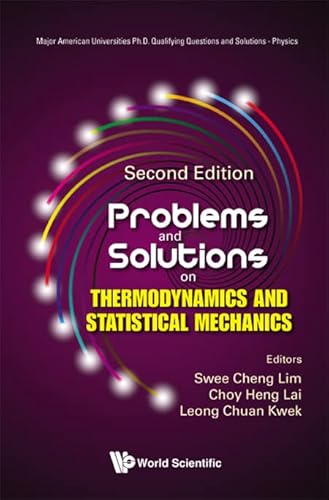 Imagen de archivo de Problems And Solutions On Thermodynamics And Statistical Mechanics (second Edition) (Major American Universities Ph.d. Qualifying Questions And Solutions - Physics) a la venta por Books Unplugged