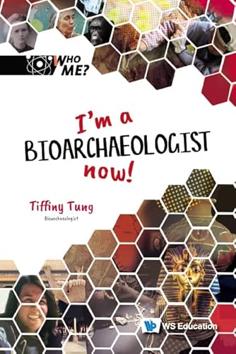 Stock image for I'm A Bioarchaeologist Now!: 3 (Who Me?) for sale by Monster Bookshop