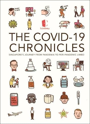 Imagen de archivo de The COVID-19 Chronicles: Singapore's Journey from Pandemia to Peri-Pandemic Limbo a la venta por Thryft