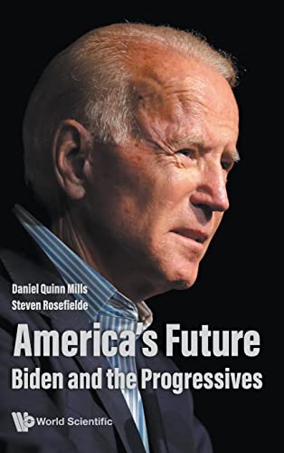 Stock image for America's Future : Biden and the Progressives for sale by GreatBookPrices