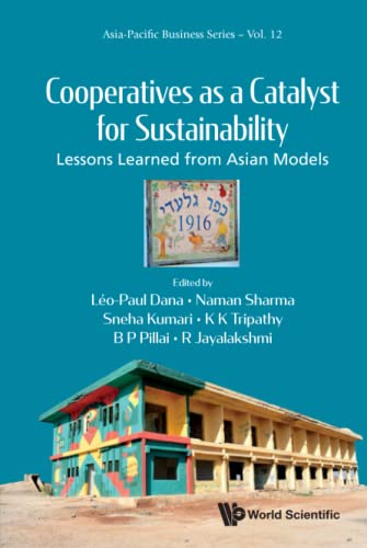 Beispielbild fr Cooperatives As A Catalyst For Sustainability: Lessons Learned From Asian Models: 12 (Asia-pacific Business Series) zum Verkauf von Bestsellersuk